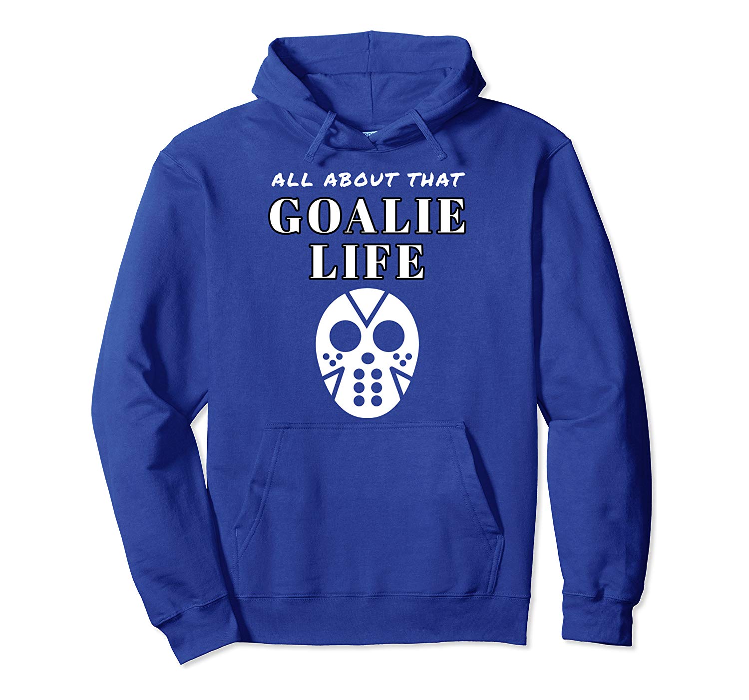 Ice Hockey Goalie ALL ABOUT THAT GOALIE LIFE Hoodie