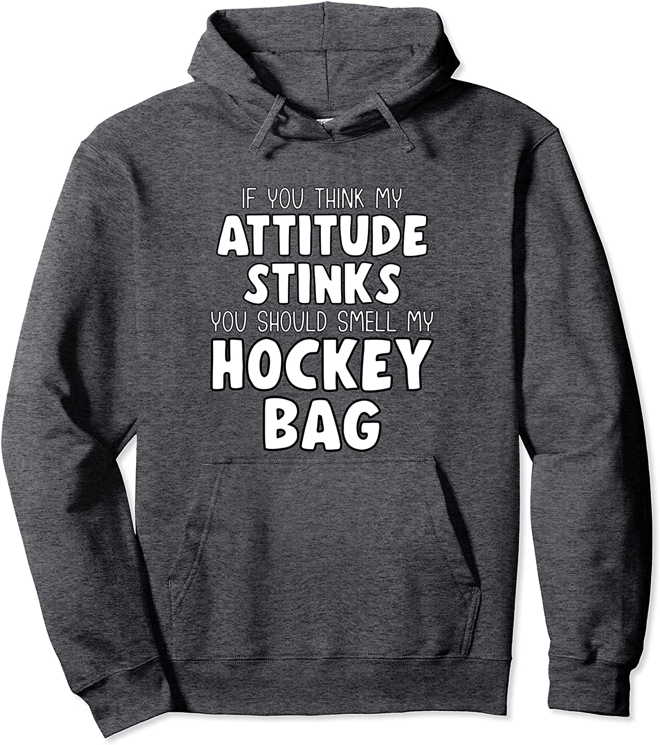 Funny IF YOU THINK MY ATTITUDE STINKS Hoodie